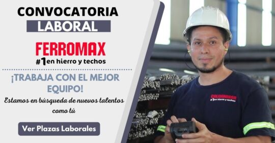 EMPLEOS EN FERROMAX, TRABAJA CON NOSTROS FERROMAX, EMPLEOS EN CENTRO AMERICA, FERROMAX