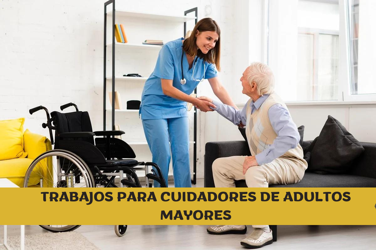 Gran Oportunidad De CUIDADO DE ADULTO MAYOR Convocatorias Reales gran-oportunidad-de-cuidado-de-adulto-mayor-convocatorias-reales